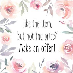 Please don’t hesitate to make me an offer.